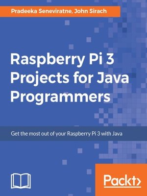 cover image of Raspberry Pi 3 Projects for Java Programmers